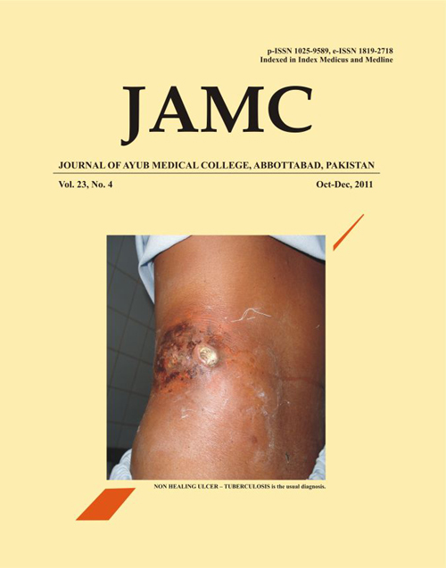 					View Vol. 23 No. 4 (2011): JOURNAL OF AYUB MEDICAL COLLEGE, ABBOTTABAD
				