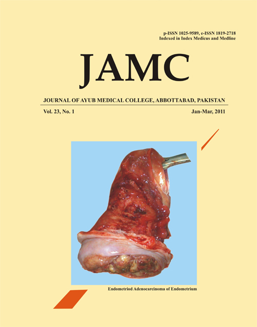 					View Vol. 23 No. 1 (2011): JOURNAL OF AYUB MEDICAL COLLEGE, ABBOTTABAD
				