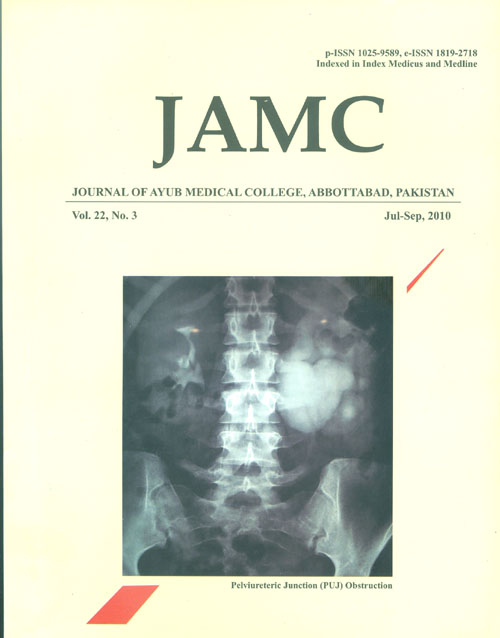 					View Vol. 22 No. 3 (2010): JOURNAL OF AYUB MEDICAL COLLEGE, ABBOTTABAD
				