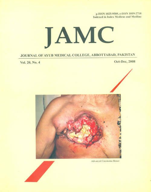 					View Vol. 20 No. 4 (2008): JOURNAL OF AYUB MEDICAL COLLEGE, ABBOTTABAD
				