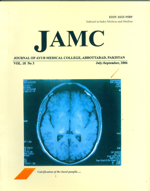 					View Vol. 18 No. 3 (2006): JOURNAL OF AYUB MEDICAL COLLEGE, ABBOTTABAD
				
